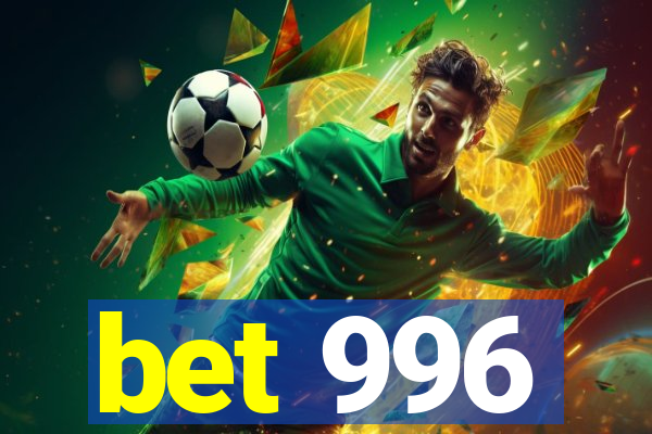 bet 996