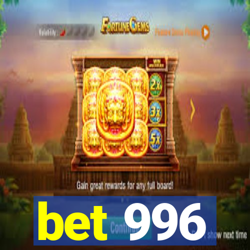 bet 996