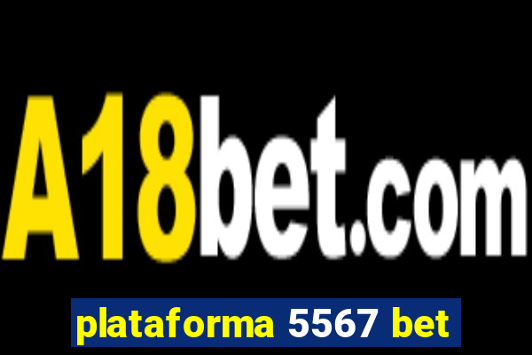 plataforma 5567 bet