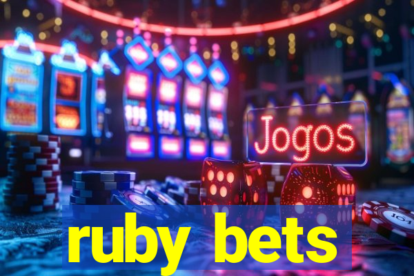 ruby bets