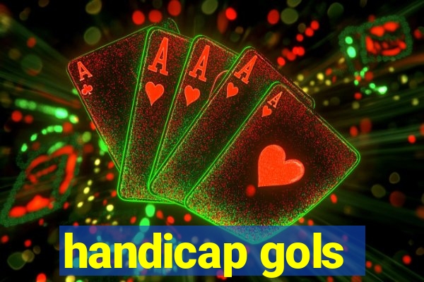 handicap gols