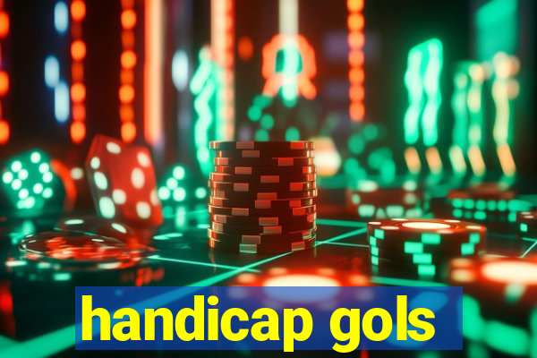 handicap gols