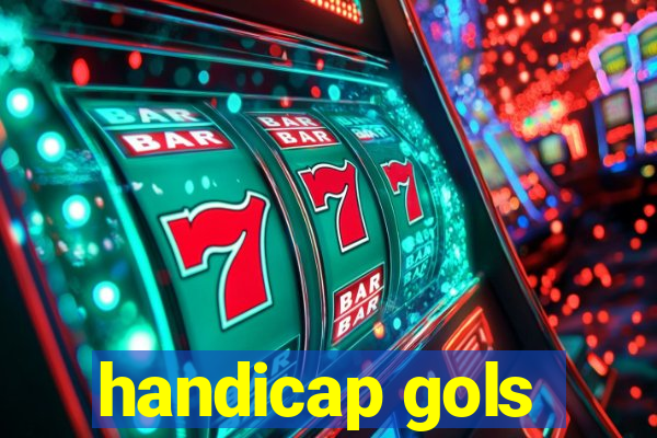 handicap gols