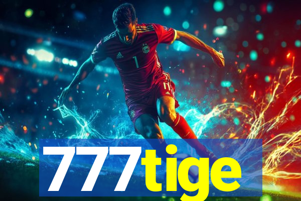 777tige