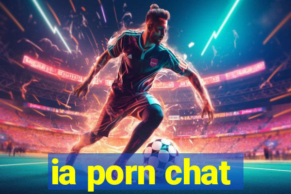 ia porn chat