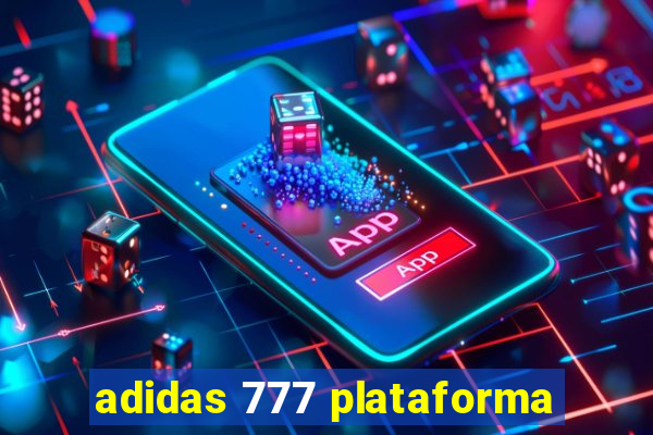 adidas 777 plataforma