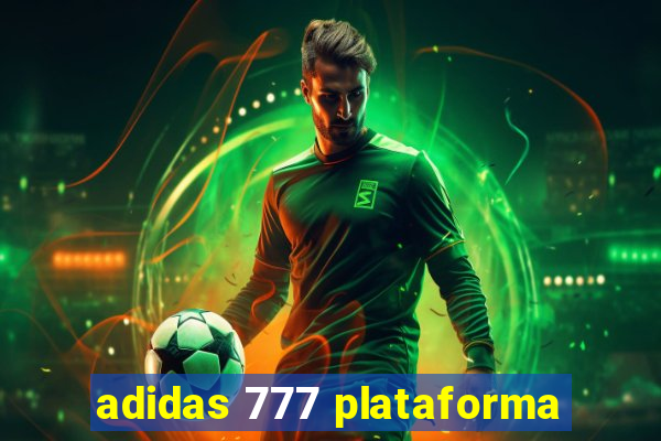 adidas 777 plataforma