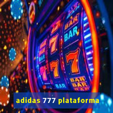 adidas 777 plataforma