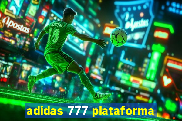 adidas 777 plataforma