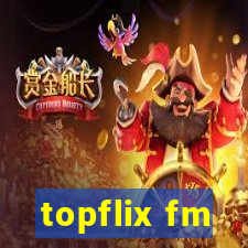 topflix fm