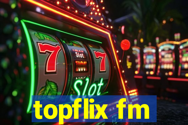 topflix fm