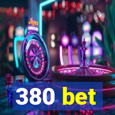 380 bet