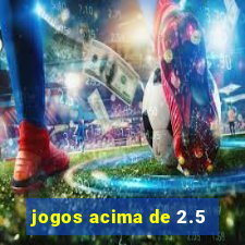 jogos acima de 2.5