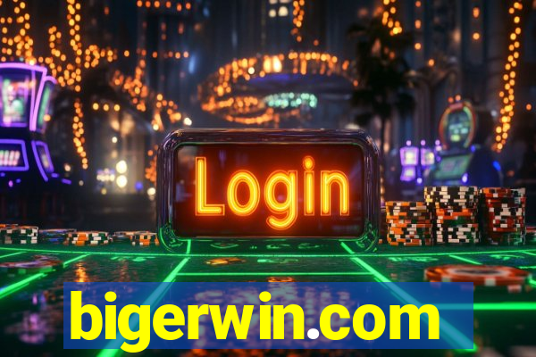 bigerwin.com