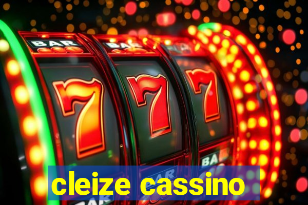 cleize cassino