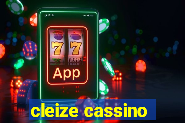 cleize cassino