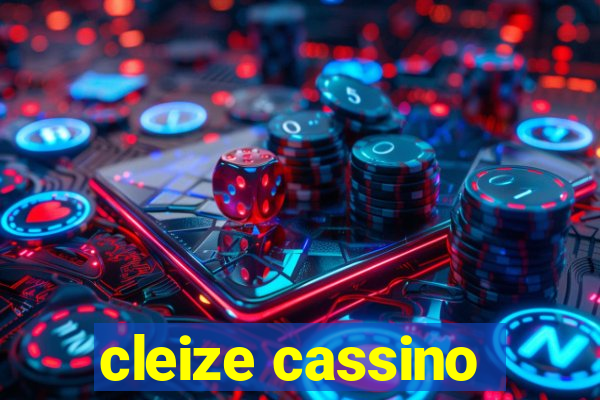 cleize cassino