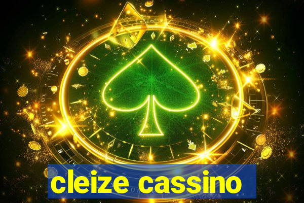 cleize cassino