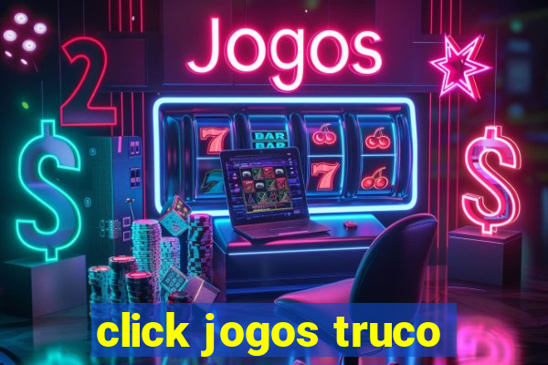 click jogos truco