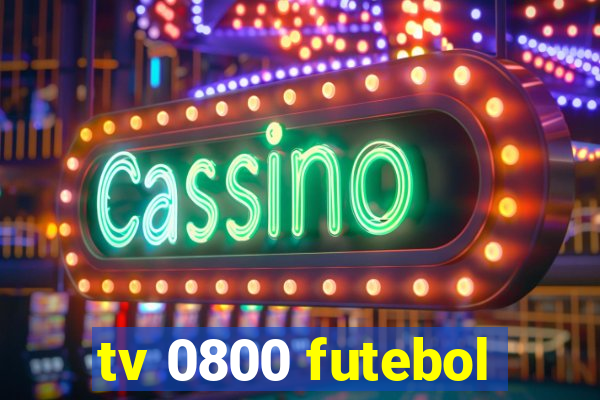 tv 0800 futebol