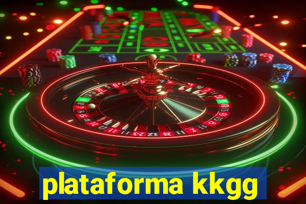 plataforma kkgg