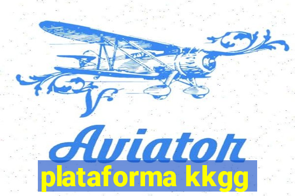 plataforma kkgg