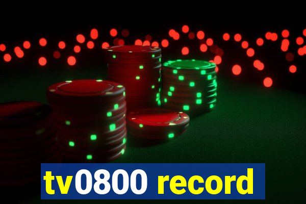 tv0800 record