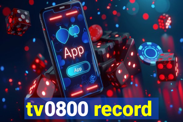 tv0800 record