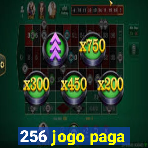 256 jogo paga