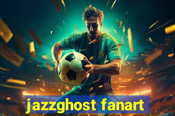 jazzghost fanart