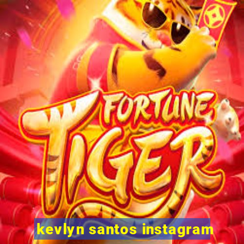 kevlyn santos instagram