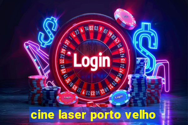 cine laser porto velho