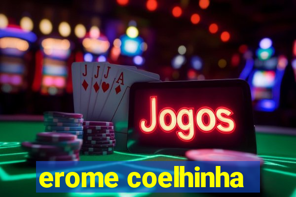 erome coelhinha