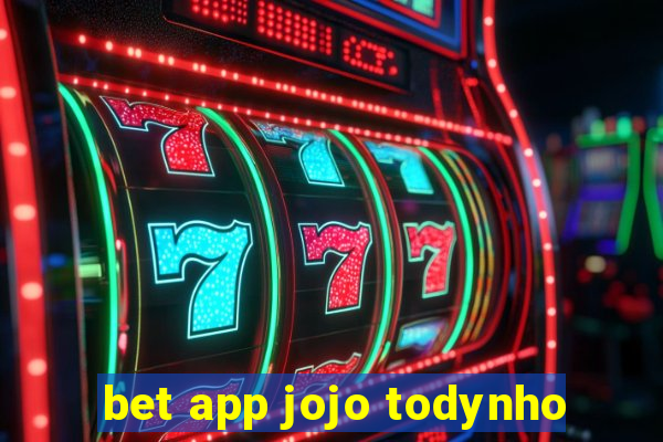 bet app jojo todynho