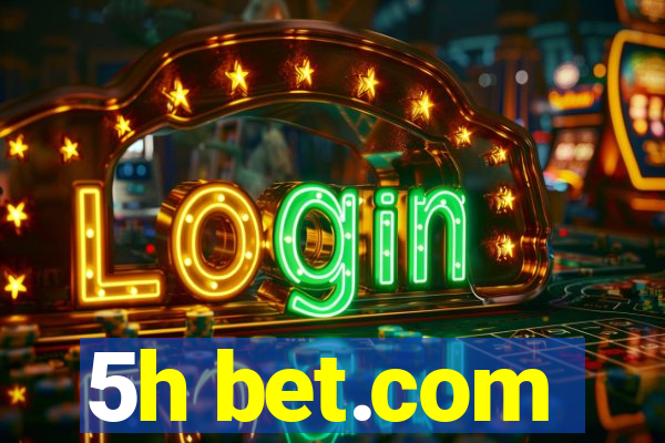 5h bet.com