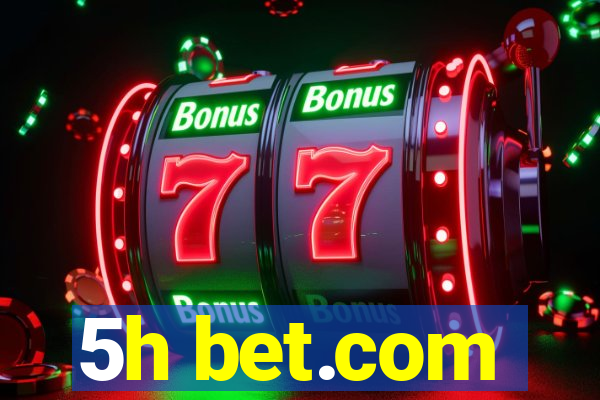 5h bet.com