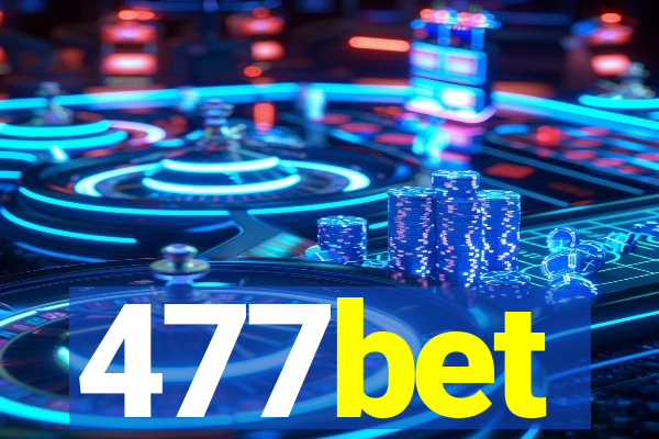 477bet