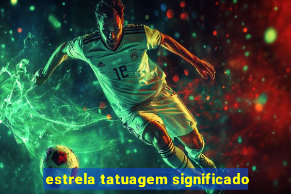 estrela tatuagem significado