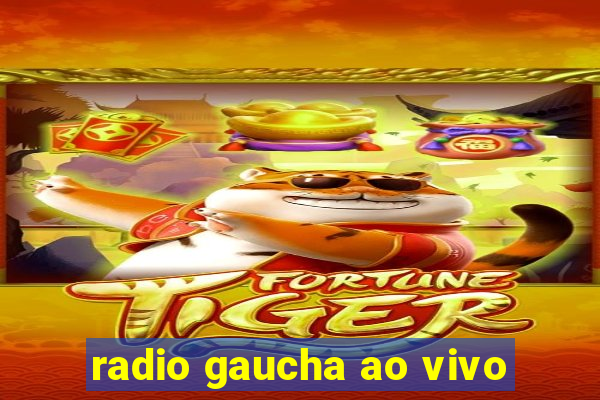 radio gaucha ao vivo