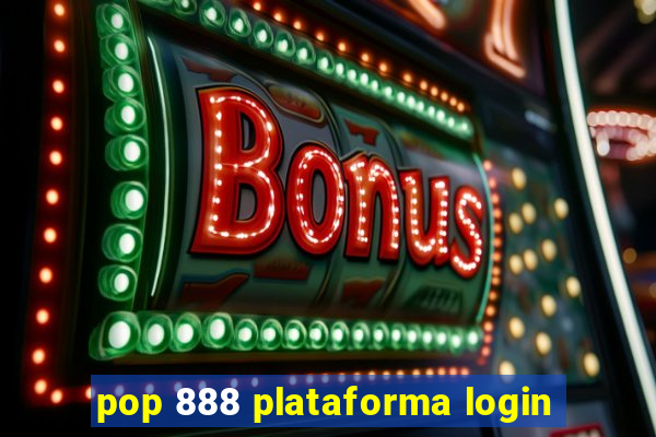 pop 888 plataforma login