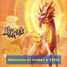 dinossauros nomes e fotos