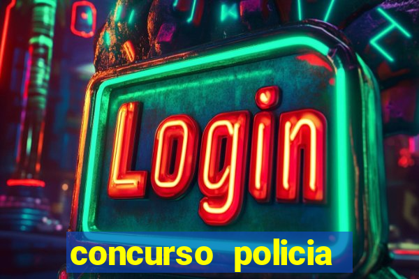 concurso policia civil bahia