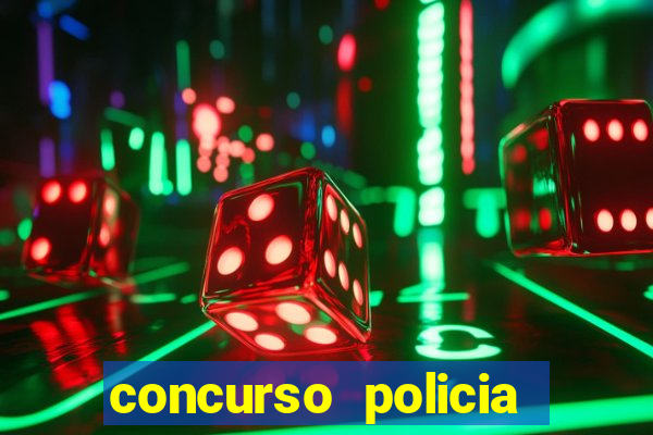 concurso policia civil bahia