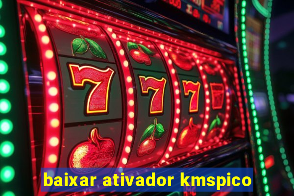 baixar ativador kmspico