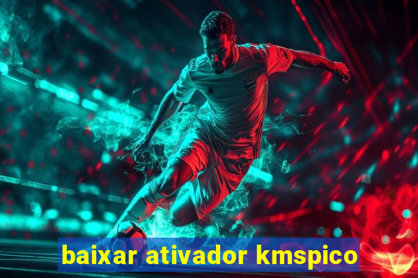 baixar ativador kmspico