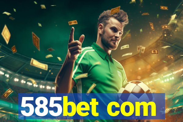 585bet com