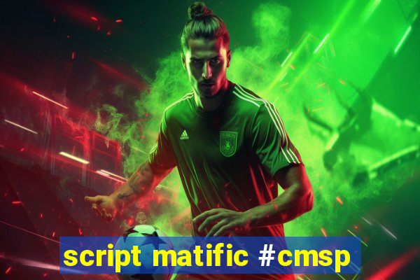 script matific #cmsp