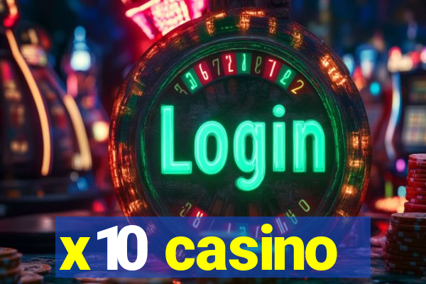 x10 casino