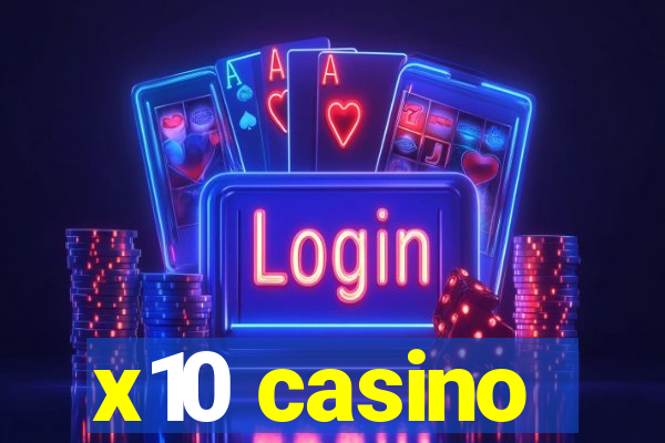 x10 casino