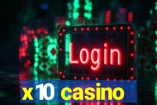 x10 casino